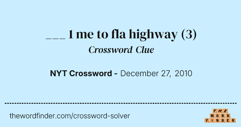___ 1 me to fla highway crossword clue image