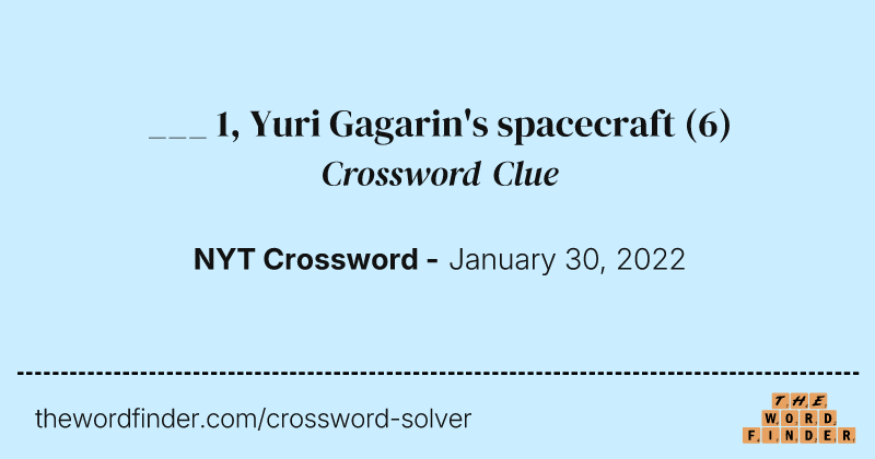 ___ 1, Yuri Gagarin's spacecraft crossword clue image