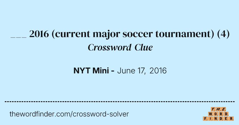 ___ 2016 (current major soccer tournament) crossword clue image