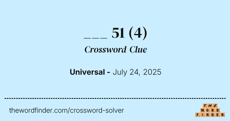 ___ 51 crossword clue image