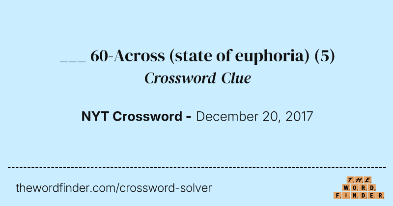 ___ 60-Across (state of euphoria) crossword clue image