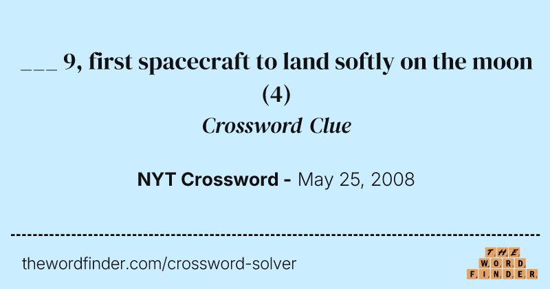 ___ 9, first spacecraft to land softly on the moon crossword clue image