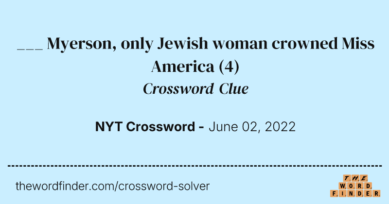 ___ Myerson, only Jewish woman crowned Miss America crossword clue image