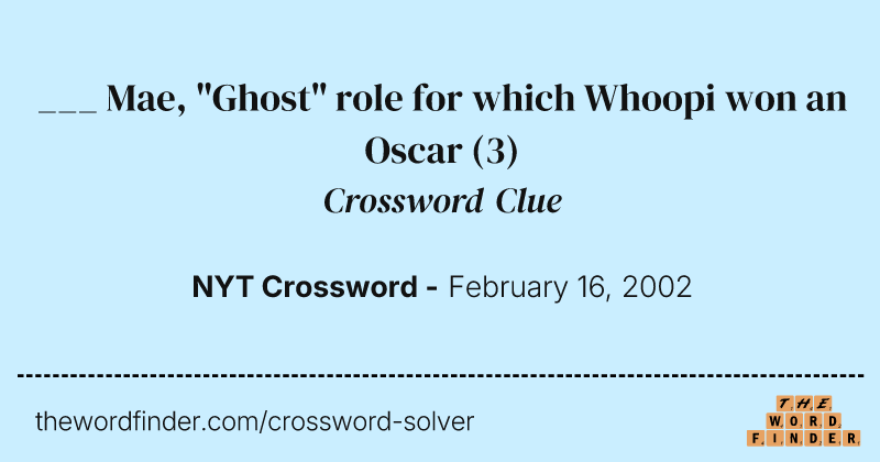 ___ Mae, "Ghost" role for which Whoopi won an Oscar crossword clue image
