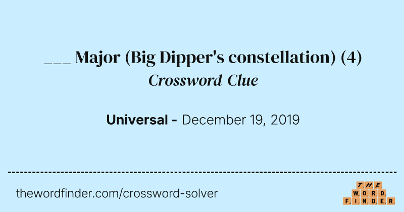 ___ Major (Big Dipper's constellation) crossword clue image