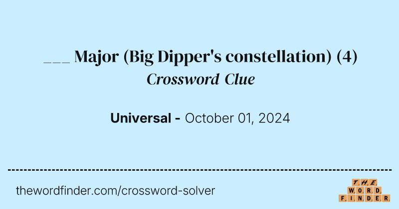 ___ Major (Big Dipper's constellation) crossword clue image