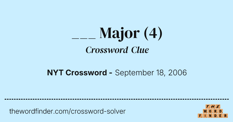 ___ Major crossword clue image