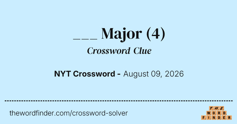 ___ Major crossword clue image