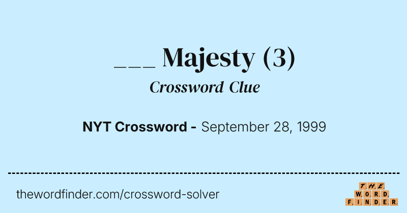 ___ Majesty crossword clue image