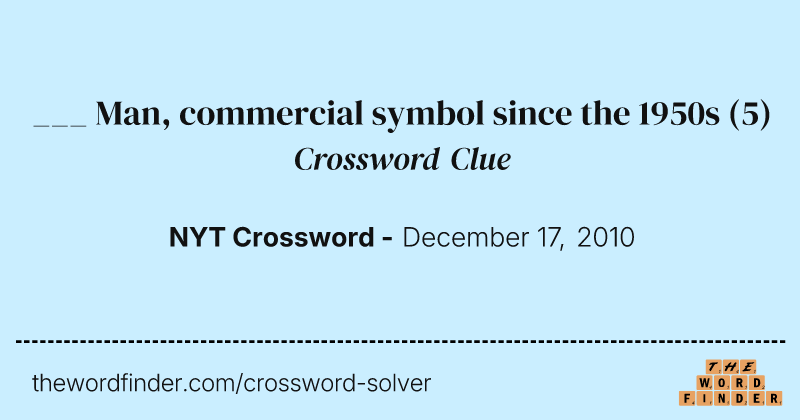 ___ Man, commercial symbol since the 1950s crossword clue image