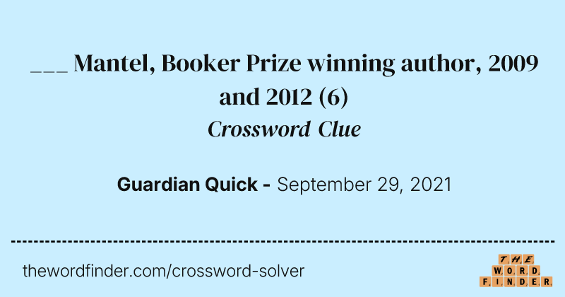 ___ Mantel, Booker Prize winning author, 2009 and 2012 crossword clue image