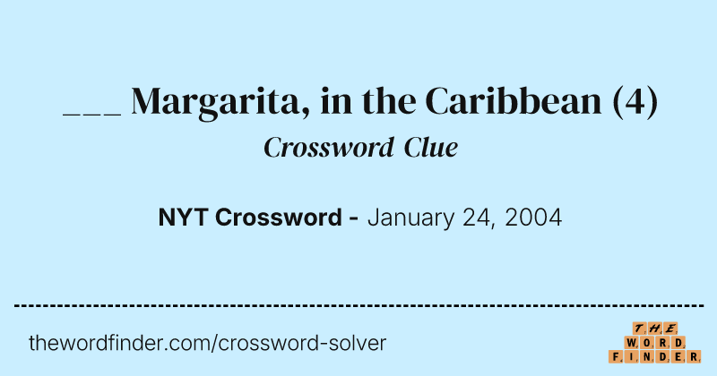 ___ Margarita, in the Caribbean crossword clue image