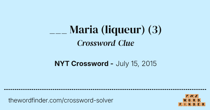 ___ Maria (liqueur) crossword clue image