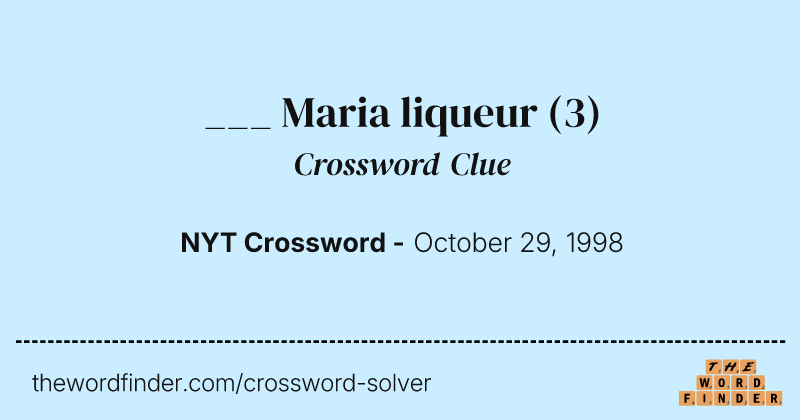 ___ Maria liqueur crossword clue image