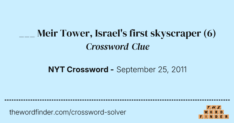___ Meir Tower, Israel's first skyscraper crossword clue image