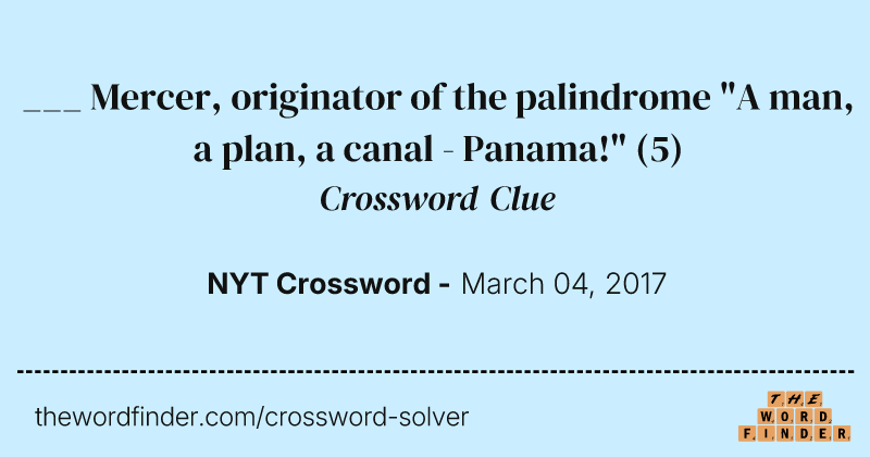 ___ Mercer, originator of the palindrome "A man, a plan, a canal - Panama!" crossword clue image