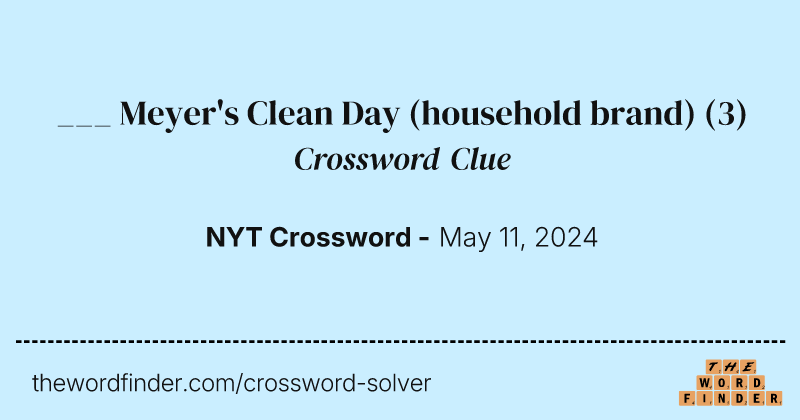 ___ Meyer's Clean Day (household brand) crossword clue image