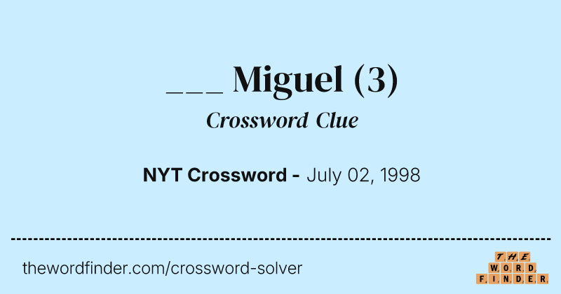 ___ Miguel crossword clue image