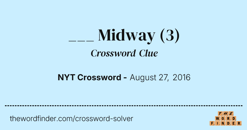 ___ Midway crossword clue image