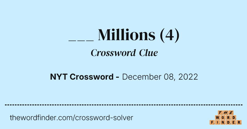 ___ Millions crossword clue image