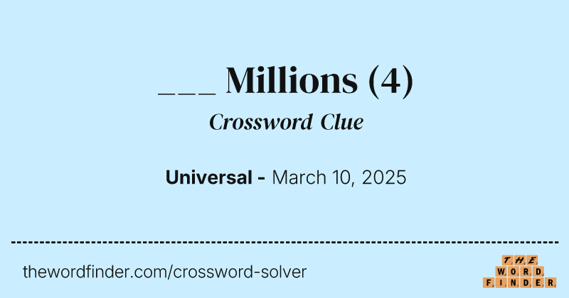 ___ Millions crossword clue image