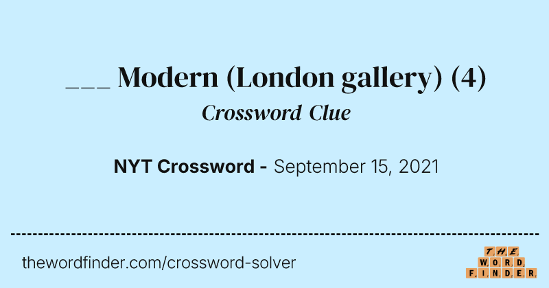 ___ Modern (London gallery) crossword clue image