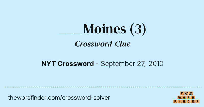 ___ Moines crossword clue image