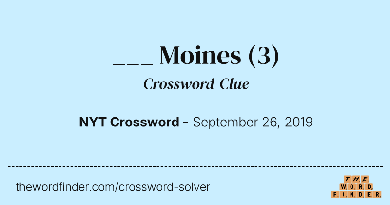 ___ Moines crossword clue image
