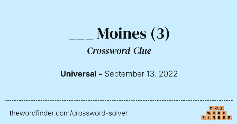___ Moines crossword clue image