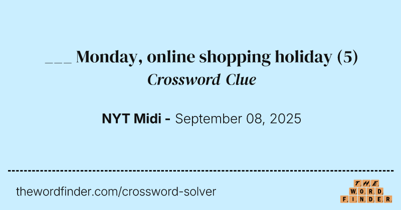 ___ Monday, online shopping holiday crossword clue image