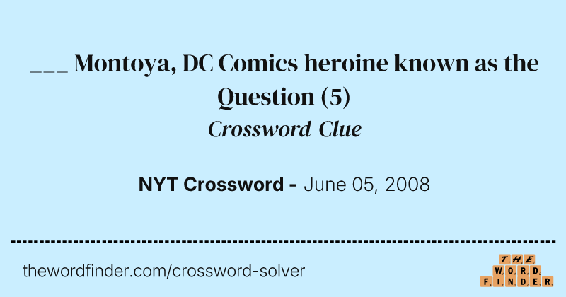 ___ Montoya, DC Comics heroine known as the Question crossword clue image