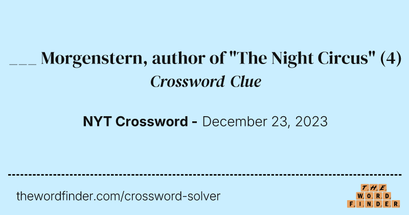 ___ Morgenstern, author of "The Night Circus" crossword clue image