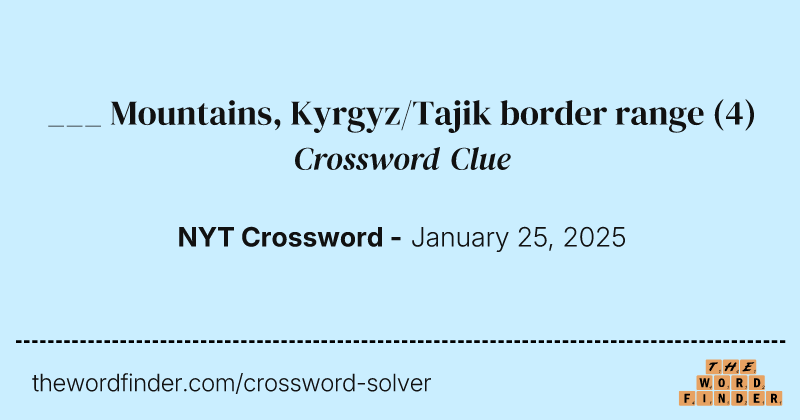 ___ Mountains, Kyrgyz/Tajik border range crossword clue image