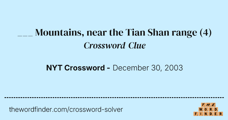 ___ Mountains, near the Tian Shan range crossword clue image