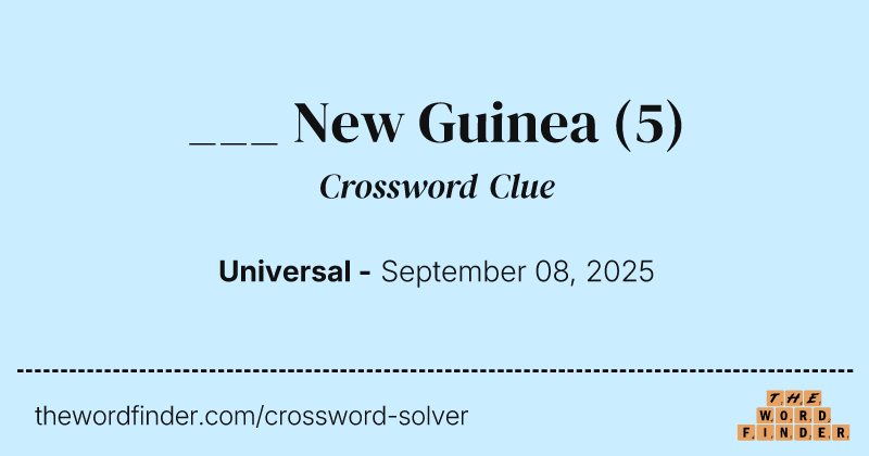 ___ New Guinea crossword clue image