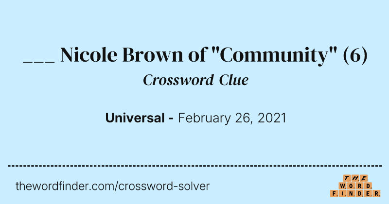 ___ Nicole Brown of "Community" crossword clue image