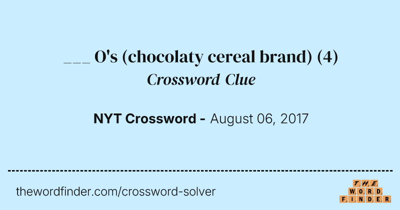 ___ O's (chocolaty cereal brand) crossword clue image
