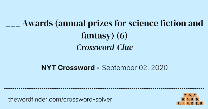 ___ Awards (annual prizes for science fiction and fantasy) crossword clue image