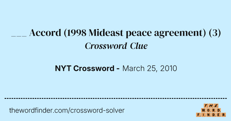 ___ Accord (1998 Mideast peace agreement) crossword clue image