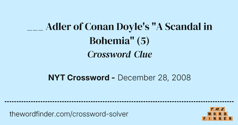 ___ Adler of Conan Doyle's "A Scandal in Bohemia" crossword clue image