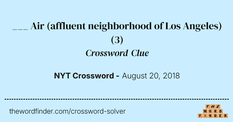 ___ Air (affluent neighborhood of Los Angeles) crossword clue image