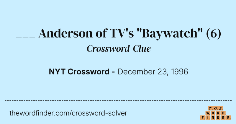___ Anderson of TV's "Baywatch" crossword clue image