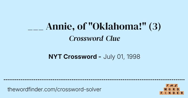 ___ Annie, of "Oklahoma!" crossword clue image