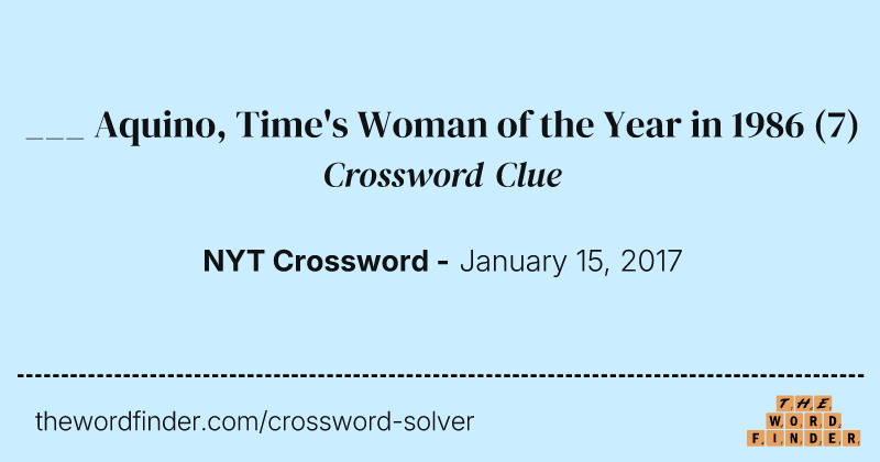 ___ Aquino, Time's Woman of the Year in 1986 crossword clue image