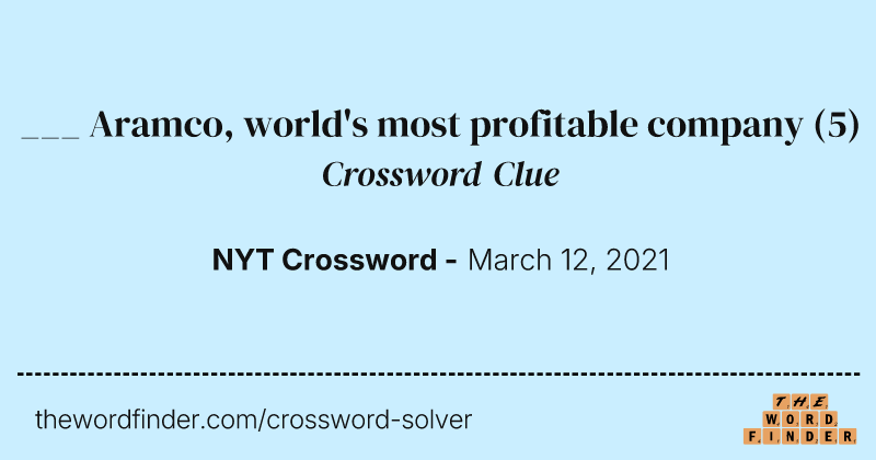 ___ Aramco, world's most profitable company crossword clue image