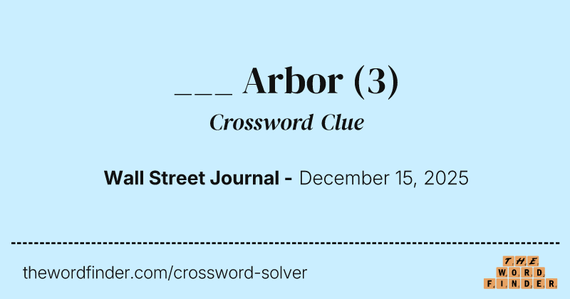 ___ Arbor crossword clue image