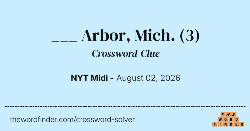 ___ Arbor, Mich. crossword clue image