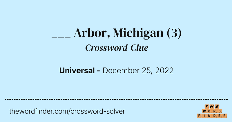 ___ Arbor, Michigan crossword clue image
