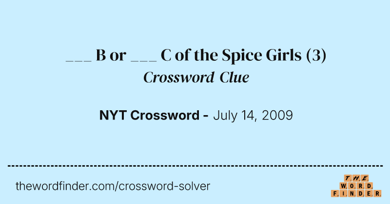 ___ B or ___ C of the Spice Girls crossword clue image