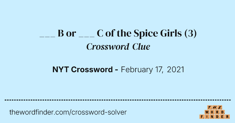 ___ B or ___ C of the Spice Girls crossword clue image